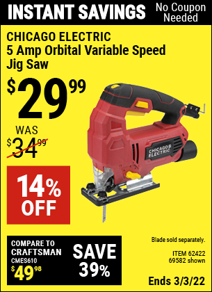 Buy the CHICAGO ELECTRIC 5 Amp Heavy Duty Tool-Free Variable Speed Orbital Jig Saw (Item 69582/62422) for $29.99, valid through 3/3/2022.