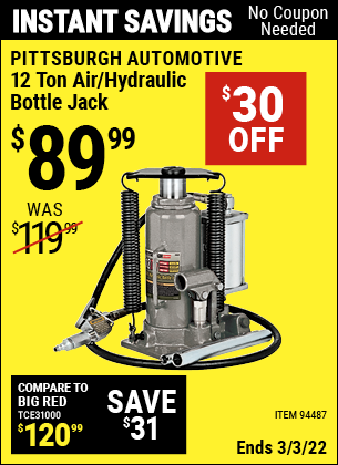 Buy the PITTSBURGH AUTOMOTIVE 12 ton Air/Hydraulic Bottle Jack (Item 94487) for $89.99, valid through 3/3/2022.
