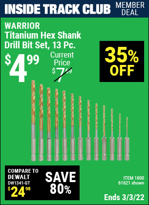 Inside Track Club members can buy the WARRIOR Titanium High Speed Steel Drill Bit Set 13 Pc. (Item 61621/1800) for $4.99, valid through 3/3/2022.