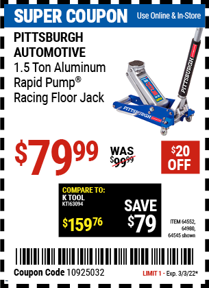 Buy the PITTSBURGH 1.5 Ton Aluminum Rapid Pump Racing Floor Jack (Item 64545/64552/64980) for $79.99, valid through 3/3/2022.