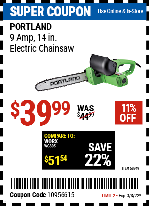 Buy the PORTLAND 9 Amp 14 in. Electric Chainsaw (Item 58949) for $39.99, valid through 3/3/2022.