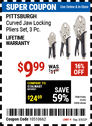Buy the PITTSBURGH 3 Pc Curved Jaw Locking Pliers Set (Item 64036/91684/61249) for $9.99, valid through 3/3/2022.