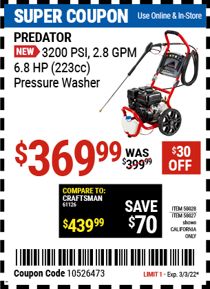 Buy the PREDATOR 3200 PSI – 2.8 GPM – 6.8 HP (223cc) Pressure Washer EPAIII/CARB (Item 58027/58028) for $369.99, valid through 3/3/2022.