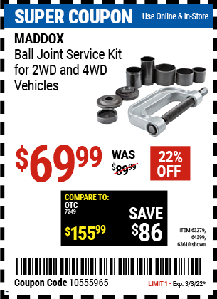 Buy the MADDOX Ball Joint Service Kit for 2WD and 4WD Vehicles (Item 63279/63279/64399) for $69.99, valid through 3/3/2022.