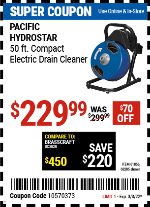 Buy the PACIFIC HYDROSTAR 50 Ft. Compact Electric Drain Cleaner (Item 68285/61856) for $229.99, valid through 3/3/2022.