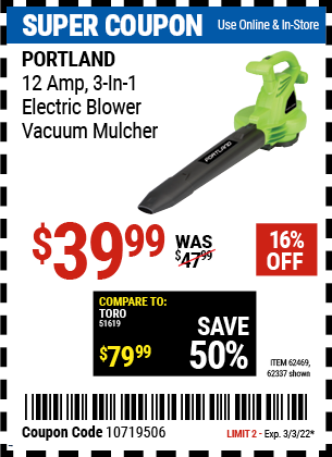 Buy the PORTLAND 3-In-1 Electric Blower Vacuum Mulcher (Item 62337/62469) for $39.99, valid through 3/3/2022.
