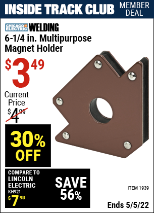 Inside Track Club members can buy the CHICAGO ELECTRIC 6-1/4 in. Multipurpose Magnet Holder (Item 01939) for $3.49, valid through 5/5/2022.