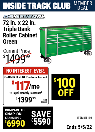 Inside Track Club members can buy the U.S. GENERAL 72 in. x 22 In. Triple Bank Roller Cabinet (Item 56116) for $1399.99, valid through 5/5/2022.