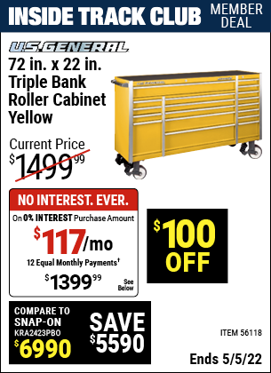 Inside Track Club members can buy the U.S. GENERAL 72 in. x 22 In. Triple Bank Roller Cabinet (Item 56118) for $1399.99, valid through 5/5/2022.