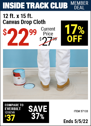 Inside Track Club members can buy the 12 x 15 Canvas Drop Cloth (Item 57133) for $22.99, valid through 5/5/2022.