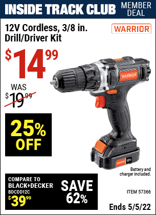 Inside Track Club members can buy the WARRIOR 12v Lithium-Ion 3/8 In. Cordless Drill/Driver (Item 57366) for $14.99, valid through 5/5/2022.