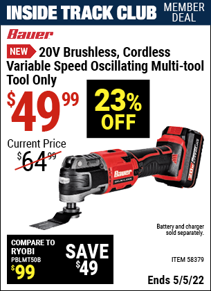 Inside Track Club members can buy the BAUER 20V Brushless Cordless Variable Speed Oscillating Multi-Tool – Tool Only (Item 58379) for $49.99, valid through 5/5/2022.