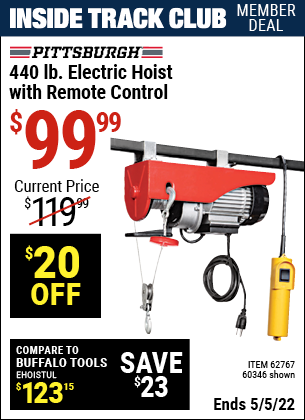 Inside Track Club members can buy the PITTSBURGH AUTOMOTIVE 440 lb. Electric Hoist with Remote Control (Item 60346/62767) for $99.99, valid through 5/5/2022.