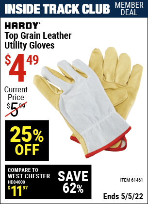 Inside Track Club members can buy the HARDY Top Grain Utility Gloves (Item 61461) for $4.49, valid through 5/5/2022.
