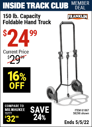 Inside Track Club members can buy the HAUL-MASTER 150 Lbs. Capacity Foldable Hand Truck (Item 61867/58298) for $24.99, valid through 5/5/2022.