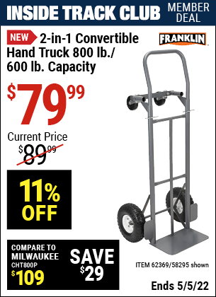 Inside Track Club members can buy the HAUL-MASTER 2-in-1 Convertible Hand Truck (Item 62369/58295) for $79.99, valid through 5/5/2022.