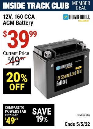 Inside Track Club members can buy the THUNDERBOLT 12V 10 Ah Sealed Lead Acid Battery (Item 62586) for $39.99, valid through 5/5/2022.
