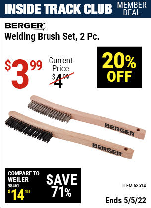 Inside Track Club members can buy the BERGER Welding Brush Set 2 Pc. (Item 63514) for $3.99, valid through 5/5/2022.