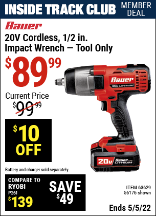 Inside Track Club members can buy the BAUER 20V Hypermax Lithium 1/2 In. Impact Wrench (Item 63629/56176) for $89.99, valid through 5/5/2022.