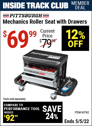 Inside Track Club members can buy the PITTSBURGH AUTOMOTIVE Mechanic's Roller Seat with Drawers (Item 63762) for $69.99, valid through 5/5/2022.