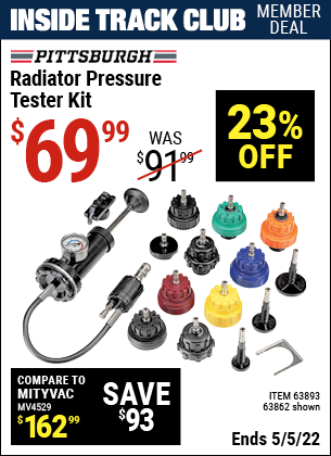 Inside Track Club members can buy the PITTSBURGH AUTOMOTIVE Radiator Pressure Tester Kit (Item 63862) for $69.99, valid through 5/5/2022.