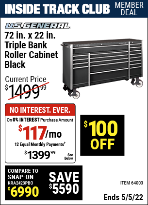 Inside Track Club members can buy the U.S. GENERAL 72 in. x 22 In. Triple Bank Roller Cabinet (Item 64003) for $1399.99, valid through 5/5/2022.