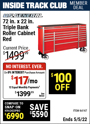 Inside Track Club members can buy the U.S. GENERAL 72 in. x 22 In. Triple Bank Roller Cabinet (Item 64167) for $1399.99, valid through 5/5/2022.