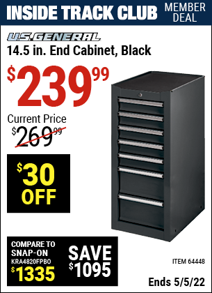 Inside Track Club members can buy the U.S. GENERAL 14.5 in. Black End Cabinet (Item 64448) for $239.99, valid through 5/5/2022.