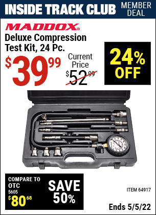 Inside Track Club members can buy the MADDOX Deluxe Compression Test Kit 24 Pc. (Item 64917) for $39.99, valid through 5/5/2022.