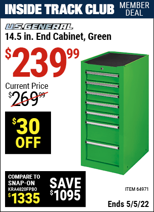 Inside Track Club members can buy the U.S. GENERAL 14.5 in. Green End Cabinet (Item 64971) for $239.99, valid through 5/5/2022.