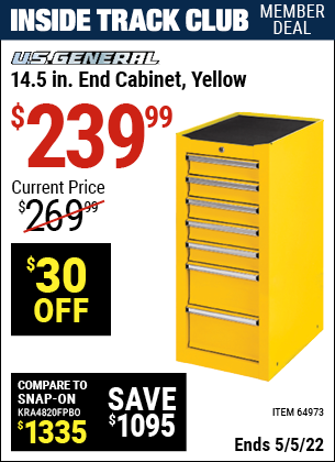 Inside Track Club members can buy the U.S. GENERAL 14.5 in. Yellow End Cabinet (Item 64973) for $239.99, valid through 5/5/2022.