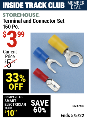 Inside Track Club members can buy the STOREHOUSE Terminal and Connector Set 150 Pc. (Item 67683) for $3.99, valid through 5/5/2022.