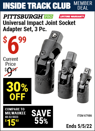 Inside Track Club members can buy the PITTSBURGH Universal Impact Joint Socket Adapter Set3 Pc. (Item 67986) for $6.99, valid through 5/5/2022.