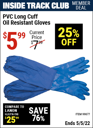 Inside Track Club members can buy the WESTERN SAFETY PVC Long Cuff Oil Resistant Gloves (Item 99677) for $5.99, valid through 5/5/2022.