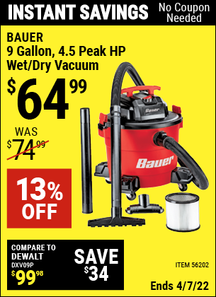 Buy the BAUER 9 Gallon 4.5 Peak Horsepower Wet/Dry Vacuum (Item 56202) for $64.99, valid through 4/7/2022.