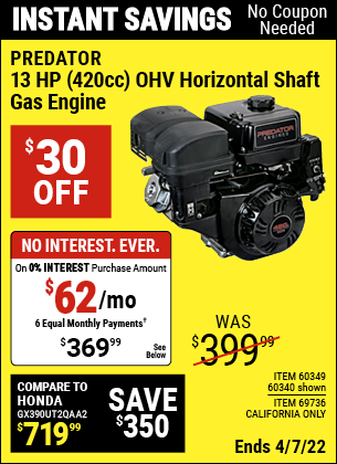 Buy the PREDATOR 13 HP (420cc) OHV Horizontal Shaft Gas Engine (Item 60340/60349/69736) for $369.99, valid through 4/7/2022.