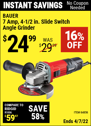 Buy the BAUER Corded 4-1/2 in. 7 Amp Heavy Duty Angle Grinder with Tool-Free Guard (Item 64856) for $24.99, valid through 4/7/2022.