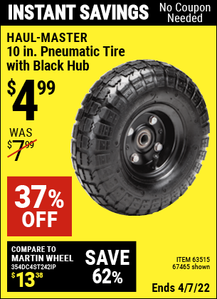 Buy the HAUL-MASTER 10 in. Pneumatic Tire with Black Hub (Item 67465/63515) for $4.99, valid through 4/7/2022.