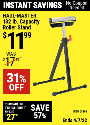 Buy the HAUL-MASTER 132 lb. Capacity Roller Stand (Item 68898) for $11.99, valid through 4/7/2022.