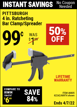 Buy the PITTSBURGH 4 In. Ratcheting Bar Clamp / Spreader (Item 68974/46805/62242) for $0.99, valid through 4/7/2022.