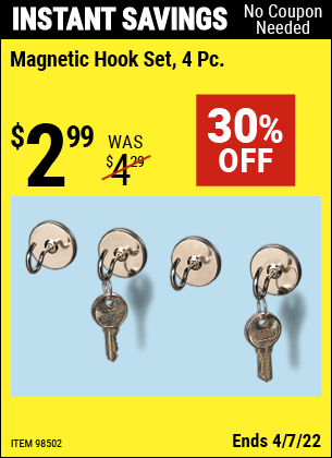Buy the Magnetic Hook Set 4 Pc. (Item 98502) for $2.99, valid through 4/7/2022.