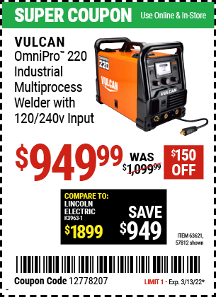 Buy the VULCAN OmniPro 220 Industrial Multiprocess Welder With 120/240 Volt Input (Item 63621/63621) for $949.99, valid through 3/13/2022.