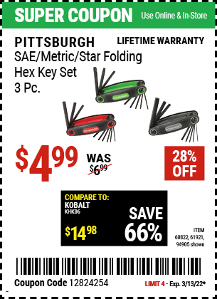 Buy the PITTSBURGH SAE/Metric/Torx Folding Hex Key Set 3 Pc. (Item 94905/60822/61921) for $4.99, valid through 3/13/2022.