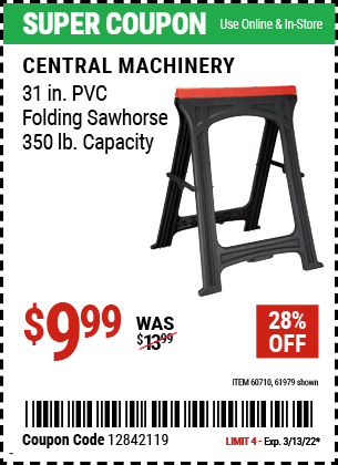 Buy the CENTRAL MACHINERY Foldable Sawhorse (Item 61979/60710) for $9.99, valid through 3/13/2022.