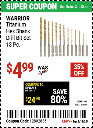 Buy the WARRIOR Titanium High Speed Steel Drill Bit Set 13 Pc. (Item 61621/1800) for $4.99, valid through 3/13/2022.