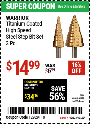 Buy the WARRIOR Titanium Coated High Speed Steel Step Bit Set 2 Pc. (Item 96275/69088/60378) for $14.99, valid through 3/13/2022.