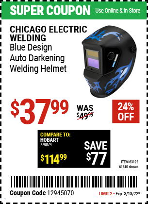 Buy the CHICAGO ELECTRIC Blue Design Auto Darkening Welding Helmet (Item 61610/63122) for $37.99, valid through 3/13/2022.