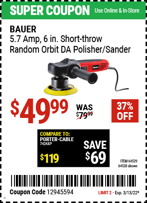 Buy the BAUER 8mm Random Orbit 6 In. DA Polisher/Sander (Item 64528/64529) for $49.99, valid through 3/13/2022.