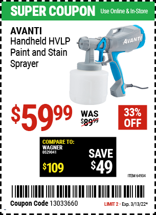 Buy the AVANTI Handheld HVLP Paint & Stain Sprayer (Item 64934) for $59.99, valid through 3/13/2022.