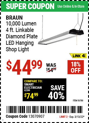 Buy the BRAUN 10,000 Lumen 4 Ft. Linkable Diamond Plate LED Hanging Shop Light (Item 56780) for $44.99, valid through 3/13/2022.